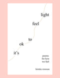 It's Ok To Feel Light